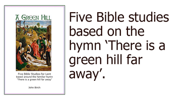 Bible Study Green Hill Lent